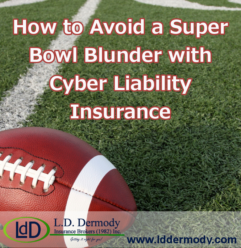 How to Avoid a Super Bowl Blunder with Cyber Liability Insurance 